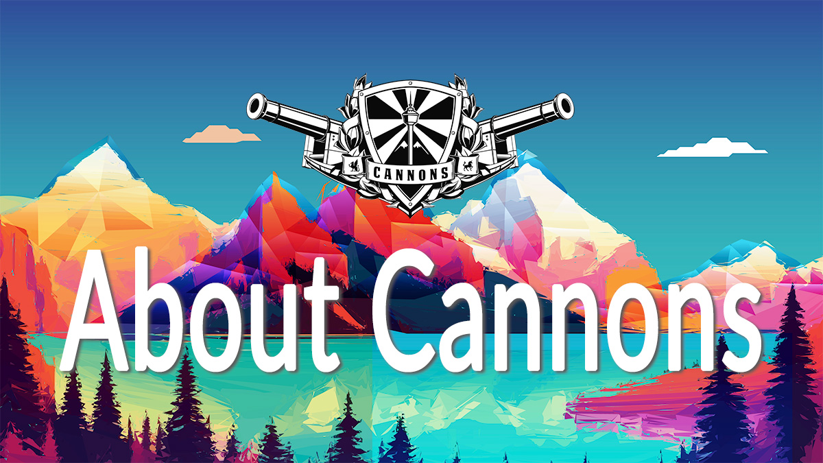 About Cannons
